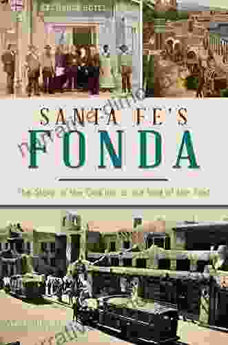 Santa Fe S Fonda: The Story Of The Old Inn At The End Of The Trail (Landmarks)