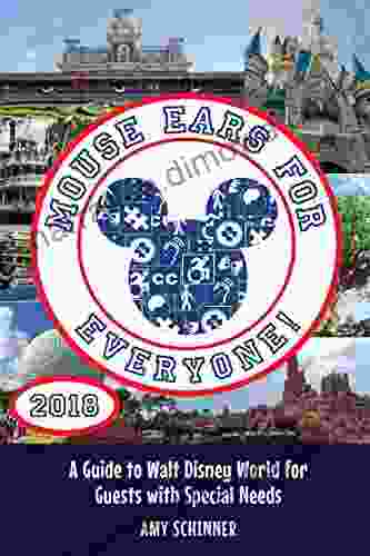 Mouse Ears For Everyone : A Guide To Walt Disney World For Guests With Special Needs