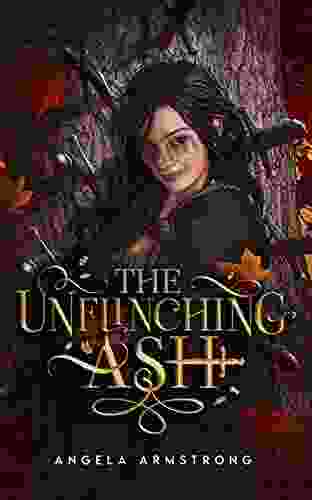 The Unflinching Ash Angela Armstrong