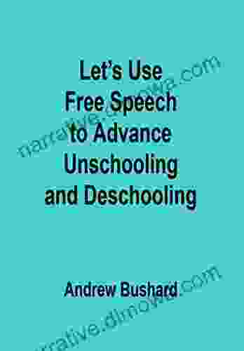 Let S Use Free Speech To Advance Unschooling And Deschooling