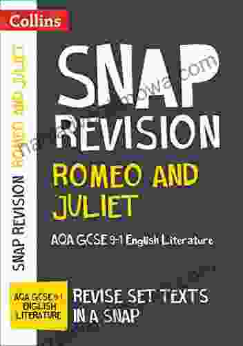 Romeo And Juliet: AQA GCSE 9 1 English Literature Text Guide: For The 2024 Autumn 2024 Summer Exams (Collins GCSE Grade 9 1 SNAP Revision)