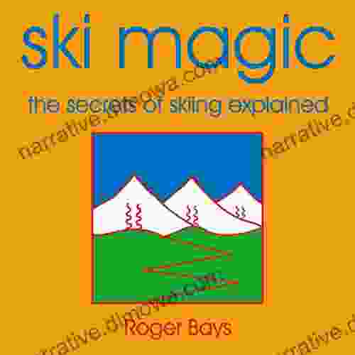 Ski Magic: The Secrets Of Skiing Explained