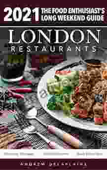 2024 London Restaurants The Food Enthusiast s Long Weekend Guide