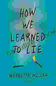 How We Learned to Lie