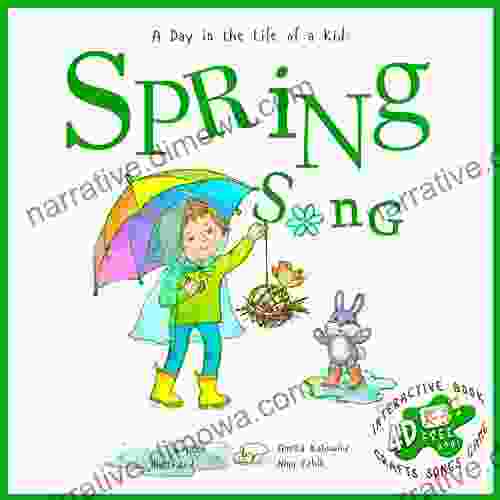 Spring Song: A Day In The Life Of A Kid A Perfect Children S Story Collection Look And Listen Outside Your Window Mindfully Explore Nature S Sounds Music And Movement Boys And Girls 3 8 Years