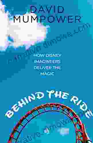 Behind The Ride: How Disney Imagineers Deliver The Magic