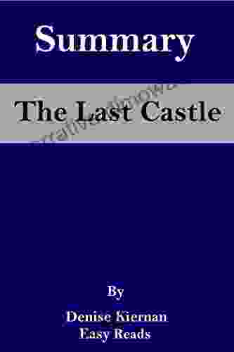 SUMMARY: THE LAST CASTLE BY DENISE KIERNAN