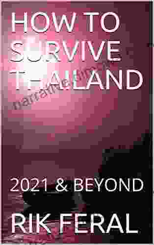 HOW TO SURVIVE THAILAND: 2024 BEYOND