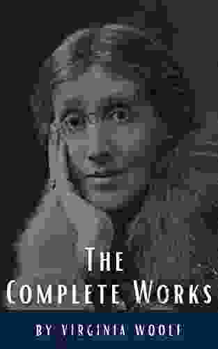 Virginia Woolf: The Complete Works